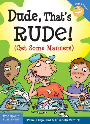 Picture of Dude, That's Rude! (Get Some Manners)